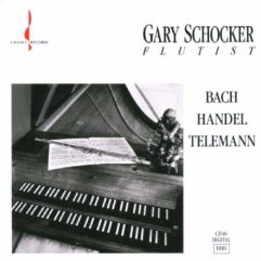 Gary Schocker Plays Bach, Handel, Telemann