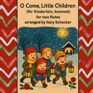 O Come, Little Children (from the Joy and Light Collection)