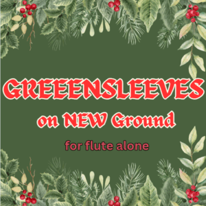 Greensleeves on New Ground (for flute alone)