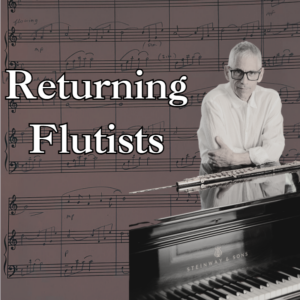 Returning Flutists