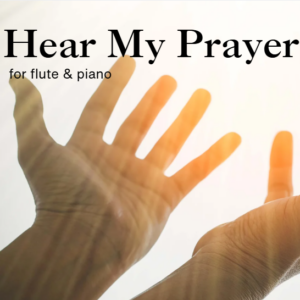 Hear My Prayer